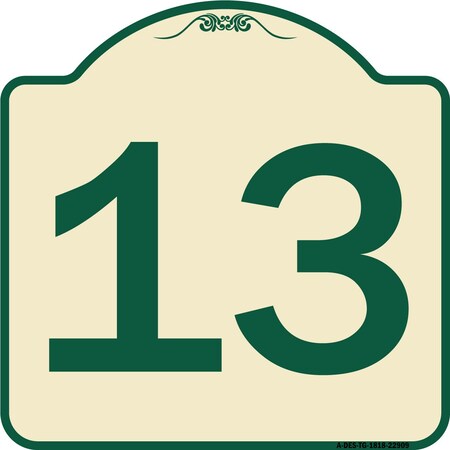 Signmission Sign with Number 13 Heavy-Gauge Aluminum Architectural Sign, 18" x 18", TG-1818-22909 A-DES-TG-1818-22909
